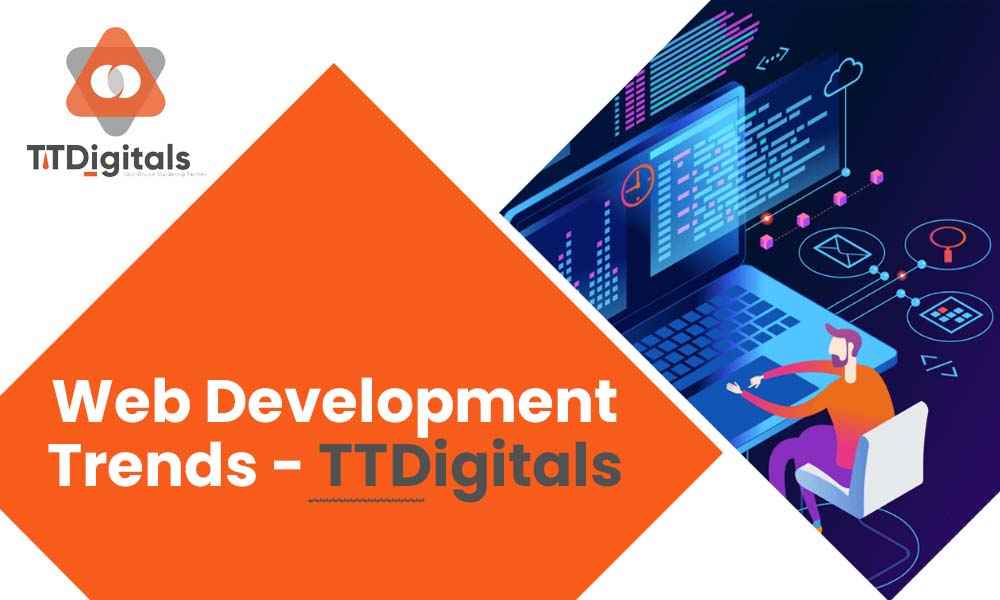 Best Web Development Trends - TTDigitals